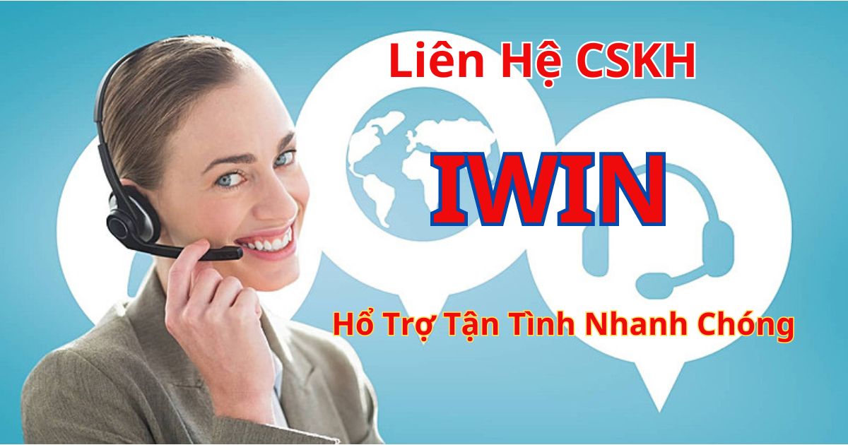 Những ưu điểm khi liên hệ CSKH Iwin