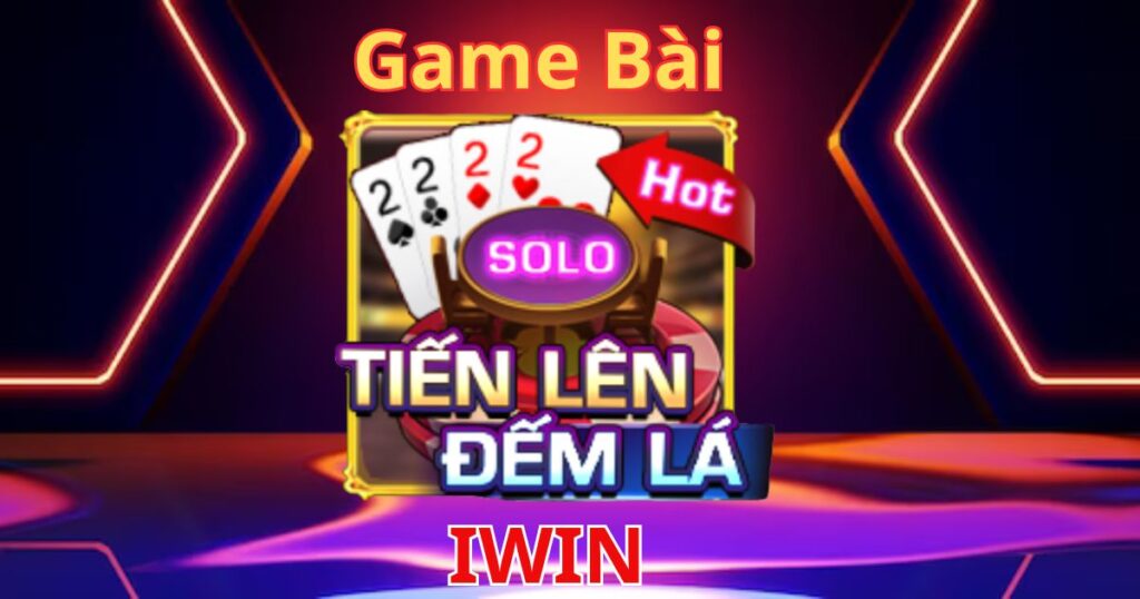 Giới thiệu game bài tiến lên miền Nam Iwin